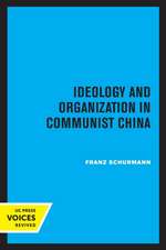 Ideology and Organization in Communist China