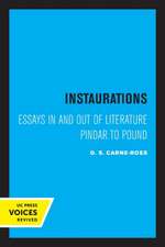 Instaurations – Essays in and out of Literature Pindar to Pound