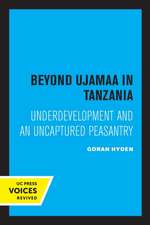 Beyond Ujamaa in Tanzania – Underdevelopment and an Uncaptured Peasantry