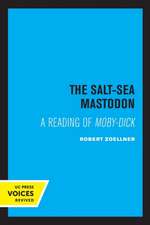 The Salt–Sea Mastodon – A Reading of Moby–Dick