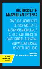 The Rossetti–Macmillan Letters – Some 133 Unpublished Letters to Alexander Macmillan, F. S. Ellis, and Others, by Dante Gabriel, Christian, an