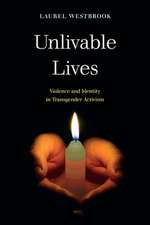 Unlivable Lives – Violence and Identity in Transgender Activism