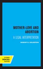 Mother–Love and Abortion – A Legal Interpretation