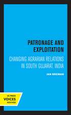 Patronage and Exploitation – Changing Agrarian Relations in South Gujarat, India