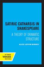 Satiric Catharsis in Shakespeare – A Theory of Dramatic Structure