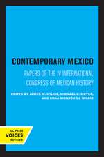 Contemporary Mexico – Papers of the IV International Congress of Mexican History