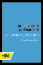 De Quincey to Wordsworth – A Biography of a Relationship