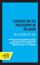 Lectures on the Philosophy of Religion – One–Volume Edition – The Lectures of 1827