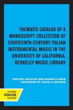 Thematic Catalog of a Manuscript Collection of Eighteenth–Century Italian Instrumental Music – In the University of California, Berkeley Music Lib.