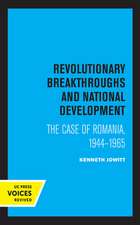 Revolutionary Breakthroughs and National Develop – The Case of Romania, 1944–1965