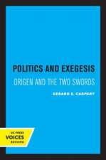 Politics and Exegesis – Origen and the Two Swords