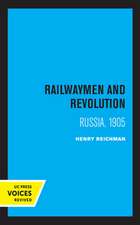 Railwaymen and Revolution – Russia, 1905