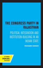 The Congress Party in Rajasthan – Political Integration and Institution–Building in an Indian State