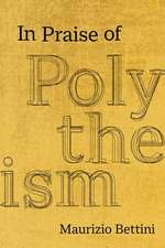 In Praise of Polytheism