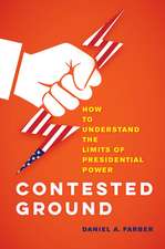 Contested Ground – How to Understand the Limits of Presidential Power