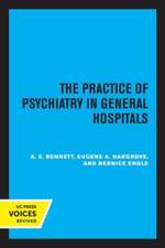 The Practice of Psychiatry in General Hospitals