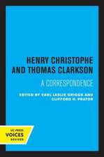 Henry Christophe and Thomas Clarkson – A Correspondence