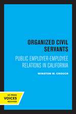 Organized Civil Servants – Public Employer–Employee Relations in California