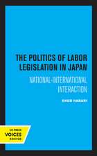 The Politics of Labor Legislation in Japan – National–International Interaction