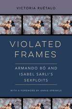 Violated Frames – Armando Bó and Isabel Sarli′s Sexploits