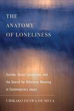 The Anatomy of Loneliness – Suicide, Social Connection, and the Search for Relational Meaning in Contemporary Japan