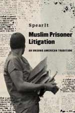 Muslim Prisoner Litigation – An Unsung American Tradition