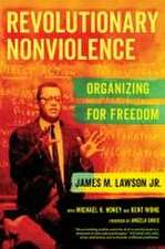 Revolutionary Nonviolence – Organizing for Freedom