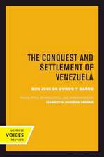 The Conquest and Settlement of Venezuela