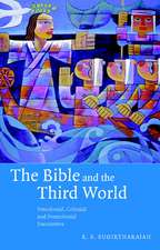 The Bible and the Third World: Precolonial, Colonial and Postcolonial Encounters