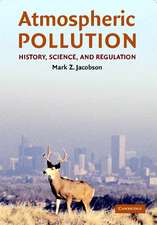 Atmospheric Pollution: History, Science, and Regulation