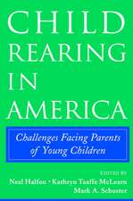 Child Rearing in America: Challenges Facing Parents with Young Children