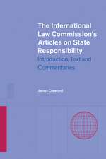 The International Law Commission's Articles on State Responsibility: Introduction, Text and Commentaries