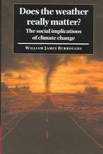 Does the Weather Really Matter?: The Social Implications of Climate Change