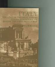 Italy the Least of the Great Powers: Italian Foreign Policy Before the First World War