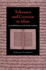 Tolerance and Coercion in Islam: Interfaith Relations in the Muslim Tradition