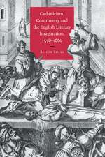 Catholicism, Controversy and the English Literary Imagination, 1558–1660