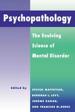 Psychopathology: The Evolving Science of Mental Disorder