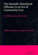 The Mentally Disordered Offender in an Era of Community Care: New Directions in Provision