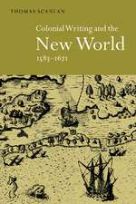 Colonial Writing and the New World, 1583–1671: Allegories of Desire