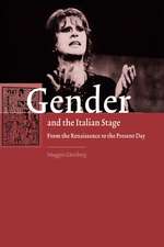 Gender and the Italian Stage: From the Renaissance to the Present Day