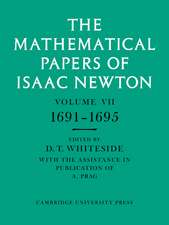 The Mathematical Papers of Isaac Newton: Volume 7, 1691–1695