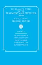 The Dramatic Works in the Beaumont and Fletcher Canon: Volume 2, The Maid's Tragedy, A King and No King, Cupid's Revenge, The Scornful Lady, Love's Pilgrimage