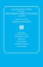 The Dramatic Works in the Beaumont and Fletcher Canon: Volume 4, The Woman's Prize, Bonduca, Valentinian, Monsieur Thomas, The Chances