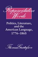 Representative Words: Politics, Literature, and the American Language, 1776–1865