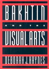 Bakhtin and the Visual Arts