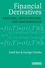 Financial Derivatives: Pricing, Applications, and Mathematics