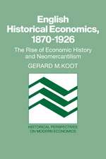 English Historical Economics, 1870–1926