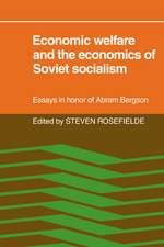 Economic Welfare and the Economics of Soviet Socialism: Essays in honor of Abram Bergson