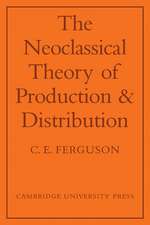 The Neoclassical Theory of Production and Distribution