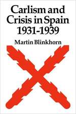 Carlism and Crisis in Spain 1931–1939